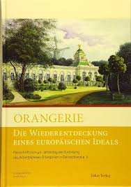 Orangeri - Återupptäckten av ett europeiskt ideal